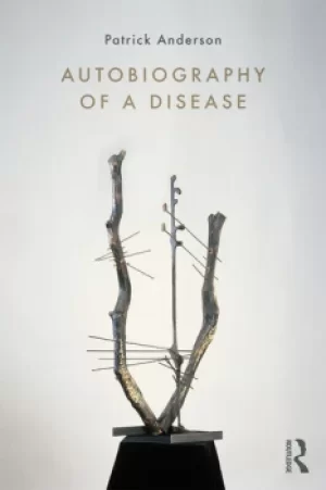 Image of Autobiography of a Disease