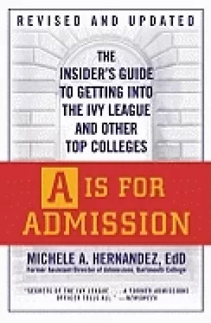 Image of is for admission the insiders guide to getting into the ivy league and othe