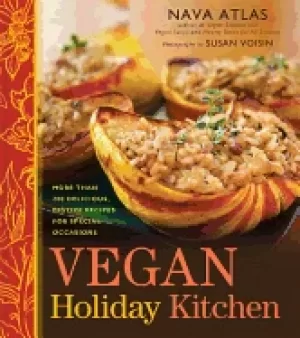 Image of vegan holiday kitchen more than 200 delicious festive recipes for special o