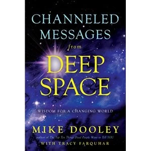 Image of Channeled Messages from Deep Space Wisdom for a Changing World Paperback / softback 2018