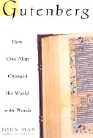 Image of gutenberg how one man remade the world with words