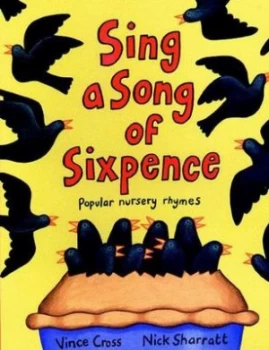 Image of Sing a Song of Sixpence by Vince Cross and Nick Sharratt Paperback