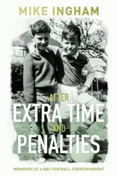 Image of After extra time and penalties - Mike Ingham - Paperback - Used