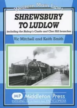 Image of Shrewsbury to Ludlow by Vic Mitchell