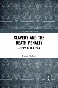 Image of Slavery and the Death PenaltyA Study in Abolition