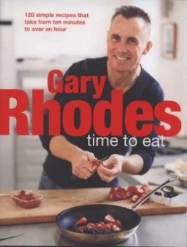 Image of Time to Eat by Gary Rhodes Hardback