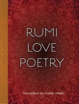 Image of The Love Poems of Rumi by Nader Khalili Hardback