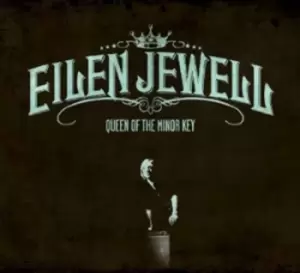 image of Queen of the Minor Key by Eilen Jewell CD Album