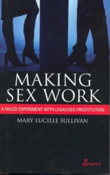 Image of Making Sex Work by Mary Lucille Sullivan Paperback