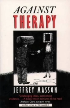 Image of Against Therapy by Jeffrey Masson Paperback