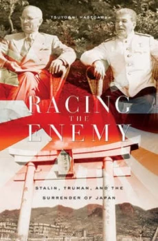 Image of Racing the Enemy by Tsuyoshi Hasegawa Hardback