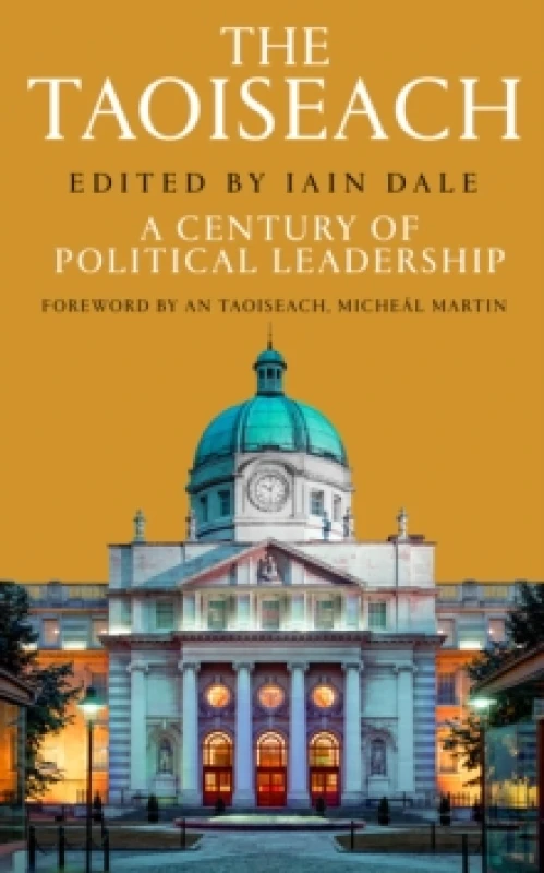 Image of The Taoiseach : A Century of Political Leadership Hardback