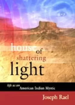Image of House of shattering light by Joseph Rael
