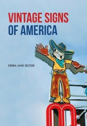 Image of Vintage signs of America by Debra Jane Seltzer
