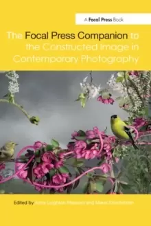 Image of The Focal Press Companion to the Constructed Image in Contemporary Photography