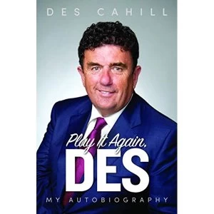 Image of Play It Again, Des My Life Story Hardback 2018