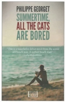Image of Summertime All the Cats Are Bored by Philippe Georget Book