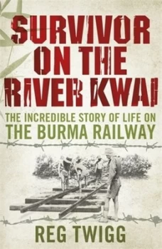 Image of Survivor on the River Kwai by Reg Twigg Paperback