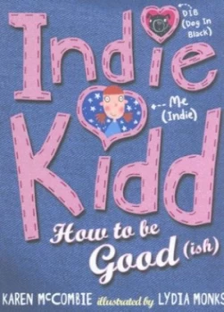 Image of How to Be Good ish by Karen Mccombie and Lydia Monks Paperback