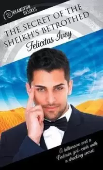 Image of The secret of the sheikhs betrothed by Felicitas Ivey