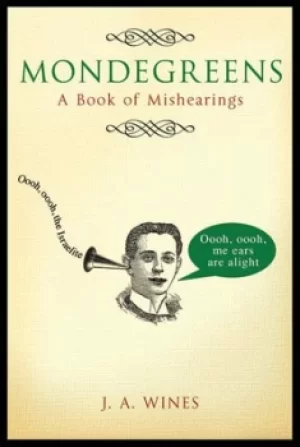 Image of Mondegreens by J. A Wines