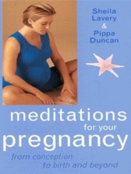 Image of Meditations for Your Pregnancy by Sheila Lavery and Pippa Duncan Hardback