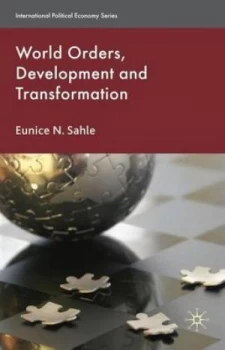 Image of World Orders Development and Transformation by E. Sahle Hardback