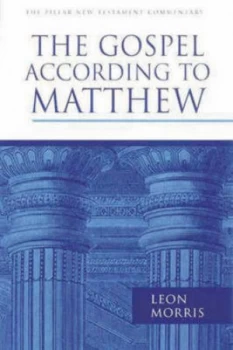 Image of Gospel According to Matthew by Leon Morris Hardback