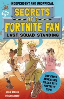 Image of Secrets of a Fortnite Fan 2: Last Squad Standing (Independent & Unofficial)