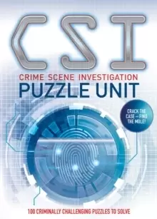 Image of Crime Scene Investigation - Puzzle Unit : Over 100 criminally challenging puzzles to solve