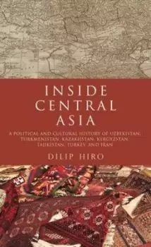 Image of Inside Central Asia by D. Hiro