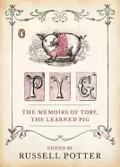 Image of pyg the memoirs of toby the learned pig