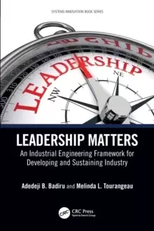 Image of Leadership Matters : An Industrial Engineering Framework for Developing and Sustaining Industry