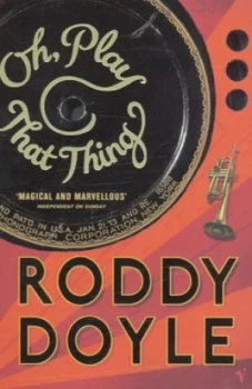 Image of Oh Play That Thing by Roddy Doyle Paperback