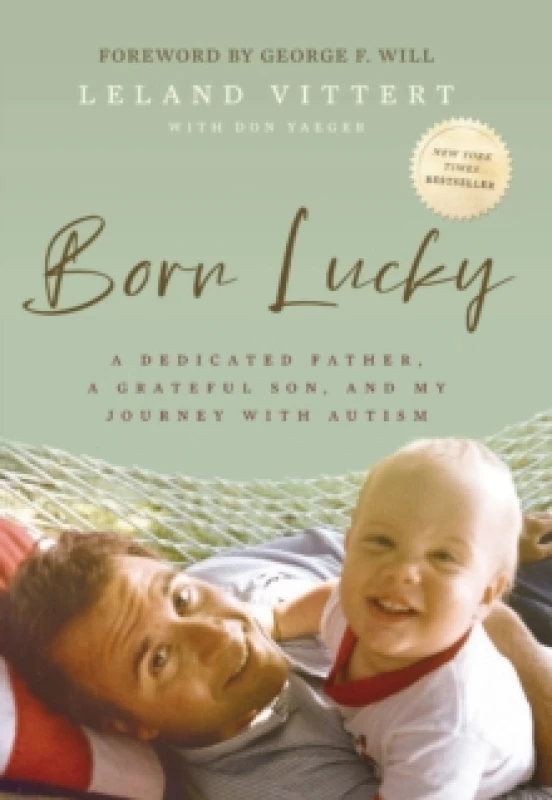 Image of Born Lucky : A Dedicated Father, A Grateful Son, and My Journey with Autism Hardback