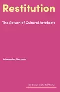 Image of Restitution : The Return of Cultural Artefacts