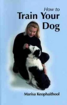 Image of How to Train Your Dog by Marisa Keophaithool Paperback