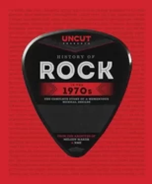 Image of history of rock in the 1970s the complete story of a momentous musical deca