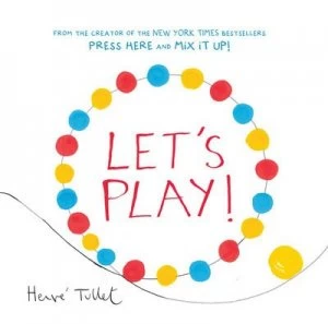 Image of Lets Play by Herve Tullet Hardback