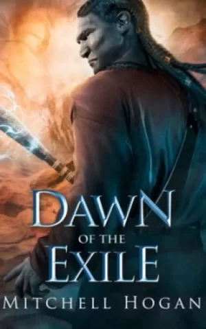 Image of Dawn of the exile by Mitchell Hogan