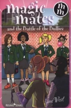 Image of Magic Mates and the Battle of the Bullies by Jane West Paperback