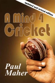 Image of A Mind 4 Cricket by Paul Maher Paperback