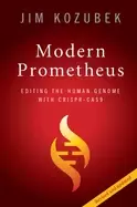 Image of modern prometheus editing the human genome with crispr cas9