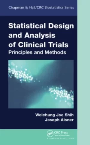 Image of Statistical Design and Analysis of Clinical TrialsPrinciples and Methods