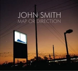 Image of Map Or Direction by John Smith CD Album