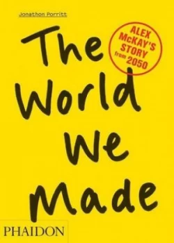 Image of The World We Made by Jonathon Porritt Paperback