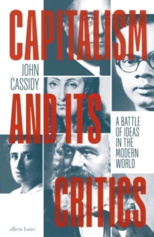 Image of Capitalism and Its Critics : A Battle of Ideas in the Modern World Hardback