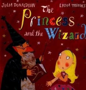 Image of The Princess and the Wizard by Julia Donaldson Book