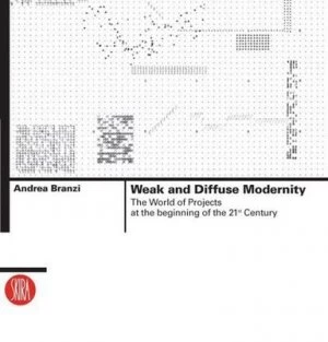 Image of Weak and Diffuse Modernity by Andrea Branzi Paperback