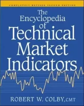 Image of The encyclopedia of technical market indicators by Robert W Colby